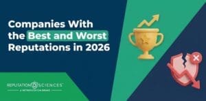 “Companies With the Best and Worst Reputations in 2026.” Next to a gold trophy and a cracked red shield with an X, symbolizing companies with bad reputations. Reputation Sciences logo at bottom left.