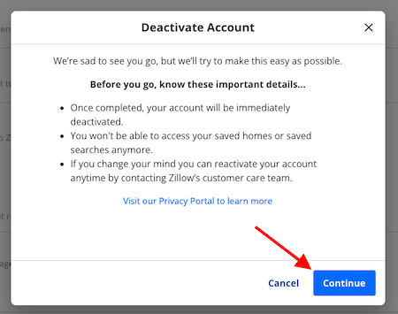 A pop-up window titled "Deactivate Account" explains important details about deactivation, with "Cancel" and "Continue" buttons at the bottom. A red arrow highlights the blue "Continue" button, helping answer “how do I delete my Zillow account.”.
