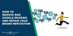 Illustration of a worried person running from blue sad faces and thumbs-down icons, with text: "How to Remove Bad Google Reviews and repair your brand reputation.