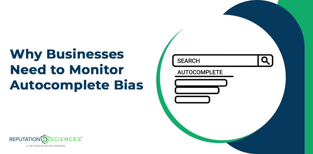 Graphic with the title "Why Businesses Need to Monitor Autocomplete Bias" and an illustration of a search bar displaying autocomplete suggestions. Reputation Sciences logo appears at the bottom left.