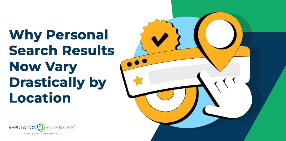 Illustration of a web search bar with a location pin, checkmark, and clicking hand, beside the text: "Why Personal Search Results Now Vary Drastically by Location." Personal Search Results highlighted. Reputation Sciences logo in lower left corner.