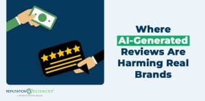 Illustration of one hand giving money and another holding a five-star AI-Generated Reviews card, next to the text: "Where AI-Generated Reviews Are Harming Real Brands." Reputation Sciences logo at the bottom left.