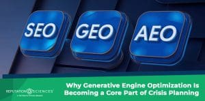 Three blue buttons labeled "SEO," "GEO," and "AEO" sit above a green banner: "Why Generative Engine Optimization Is Becoming a Core Part of Crisis Planning," with the Reputation Sciences logo on the left.