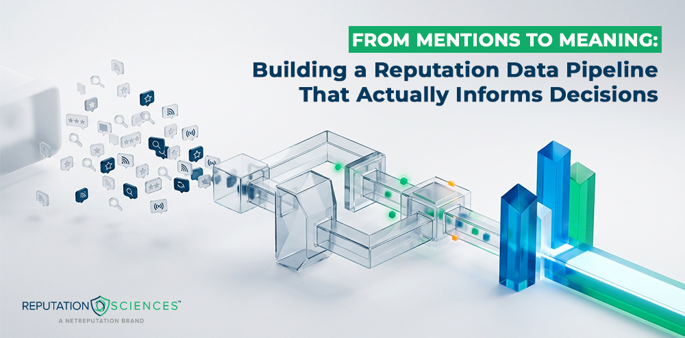 Abstract image of digital icons flowing through transparent pipeline structures, with the text: "From Mentions to Meaning: Building a Reputation Data Pipeline That Actually Informs Decisions." Reputation Sciences logo is in the corner.